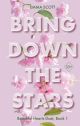 Bring Down The Stars (Beautiful Hearts Duet, Book 1)