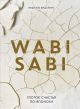 Wabi Sabi. Глоток счастья по-японски